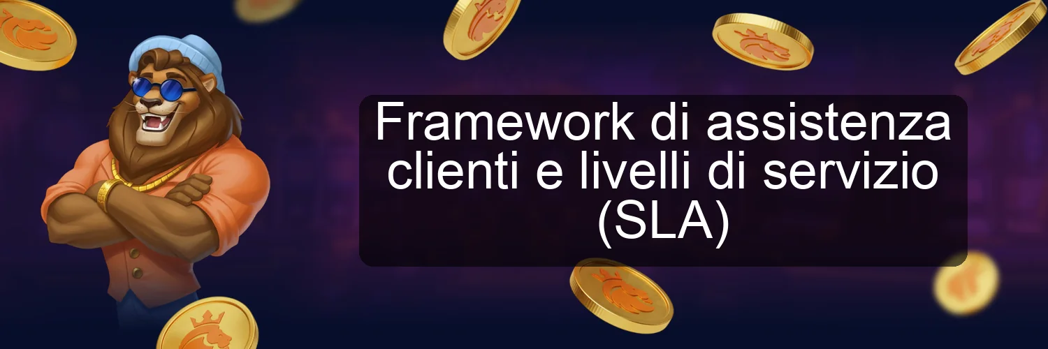 Framework di assistenza clienti e livelli di servizio (SLA) Framework di assistenza clienti e livelli di servizio (SLA)