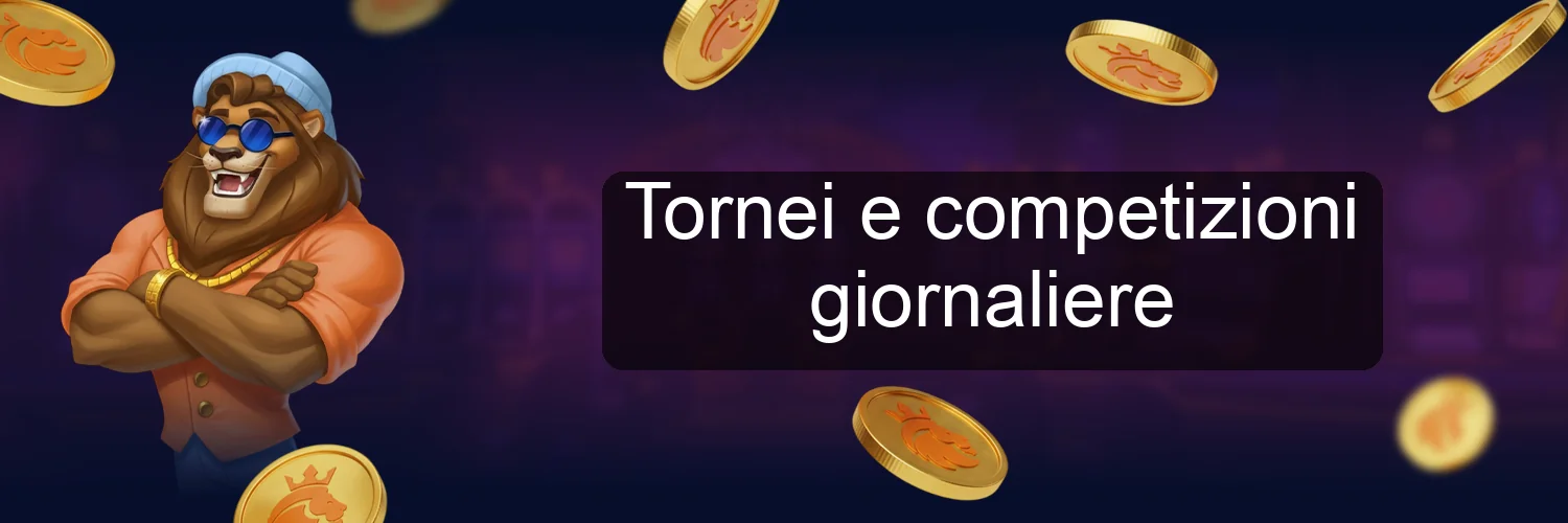 Tornei e competizioni giornaliere Tornei e competizioni giornaliere